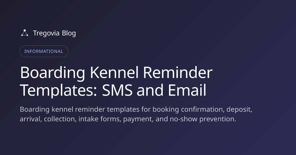Boarding Kennel Reminder Templates: SMS and Email