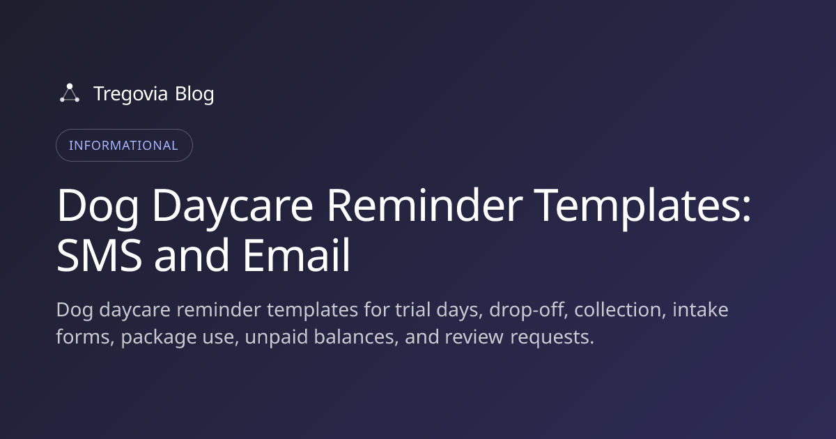 Dog Daycare Reminder Templates: SMS and Email