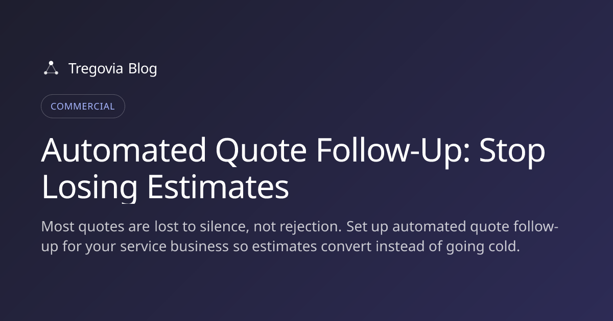 Automated Quote Follow-Up: Stop Losing Estimates