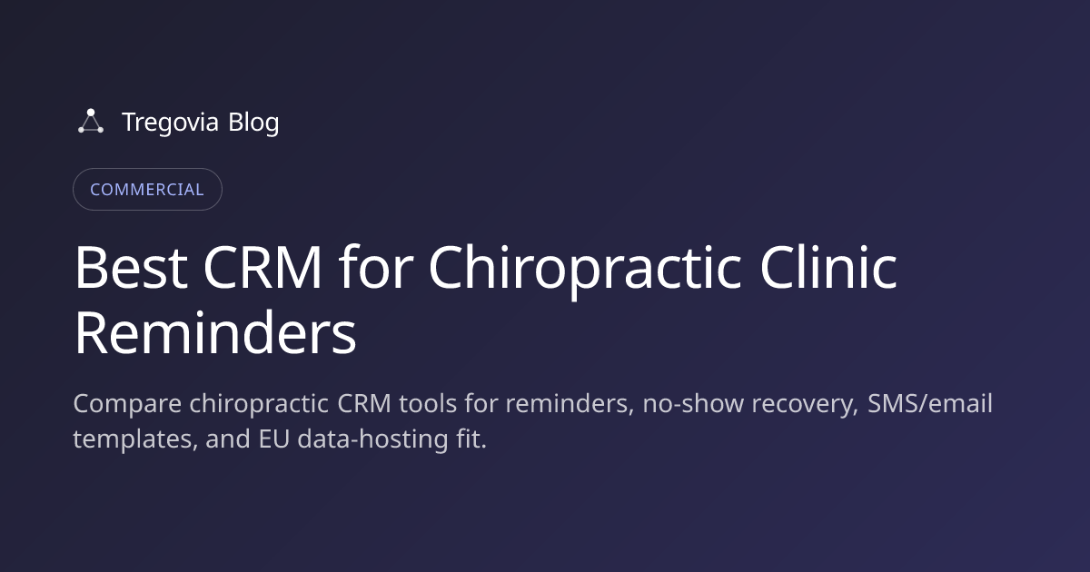 Best CRM for Chiropractic Clinic Reminders