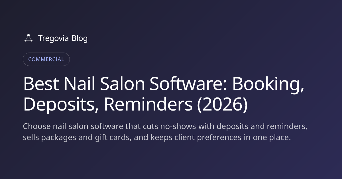 Best Nail Salon Software: Booking, Deposits, Reminders (2026)