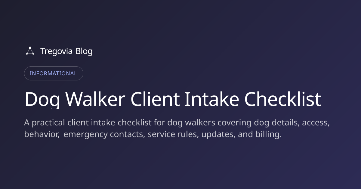 Dog Walker Client Intake Checklist