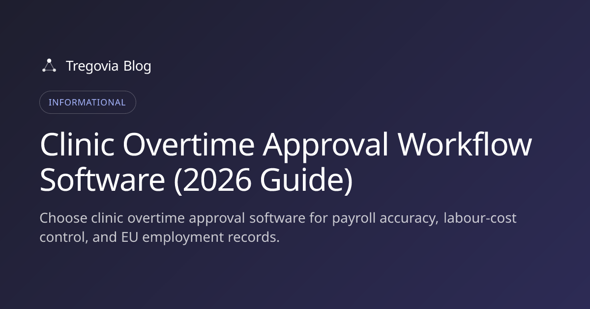 Clinic Overtime Approval Workflow Software (2026 Guide)