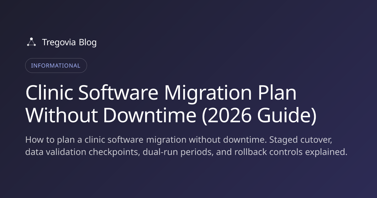 Clinic Software Migration Plan Without Downtime (2026 Guide)
