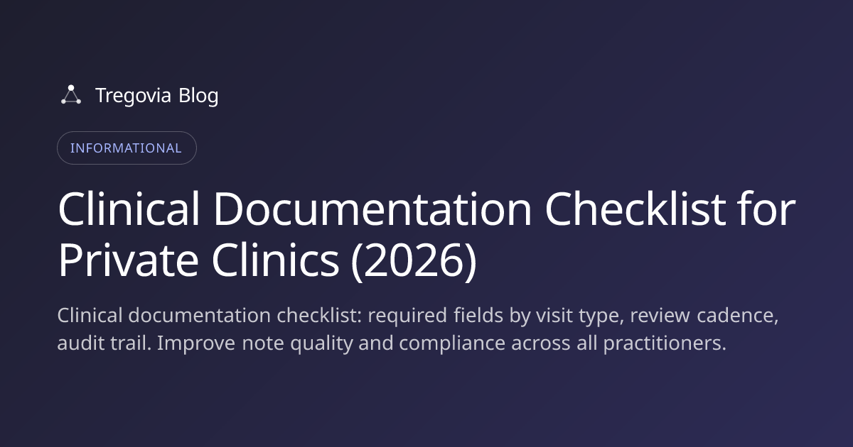Clinical Documentation Checklist for Private Clinics (2026)