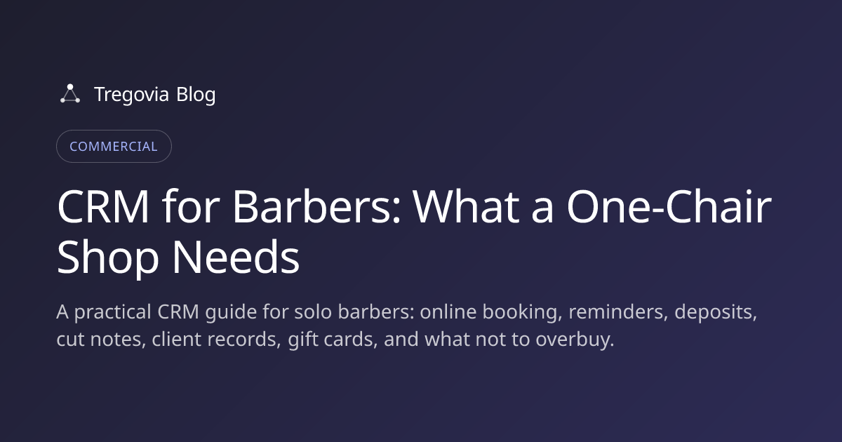 CRM for Barbers: What a One-Chair Shop Needs