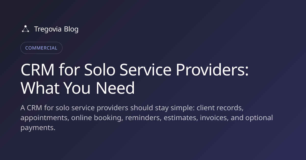 CRM for Solo Service Providers: What You Need