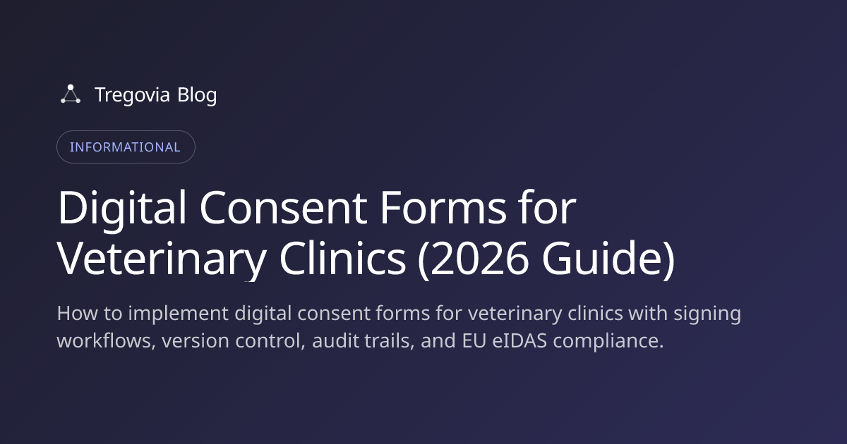 Digital Consent Forms for Veterinary Clinics (2026 Guide)