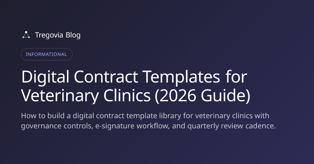 Digital Contract Templates for Veterinary Clinics (2026 Guide)