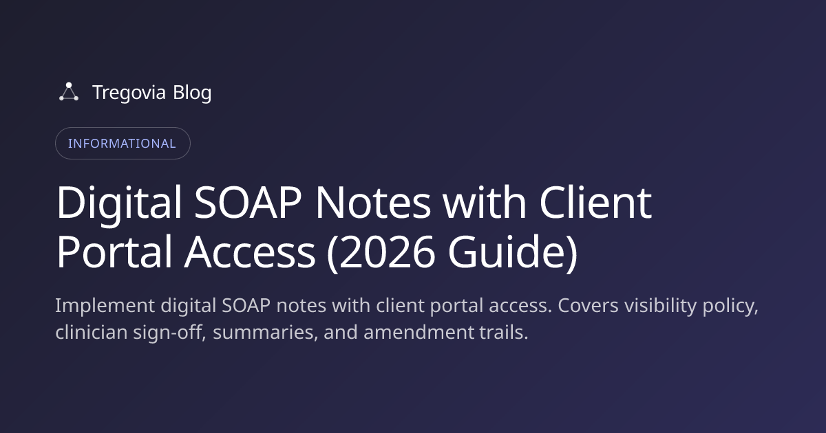 Digital SOAP Notes with Client Portal Access (2026 Guide)