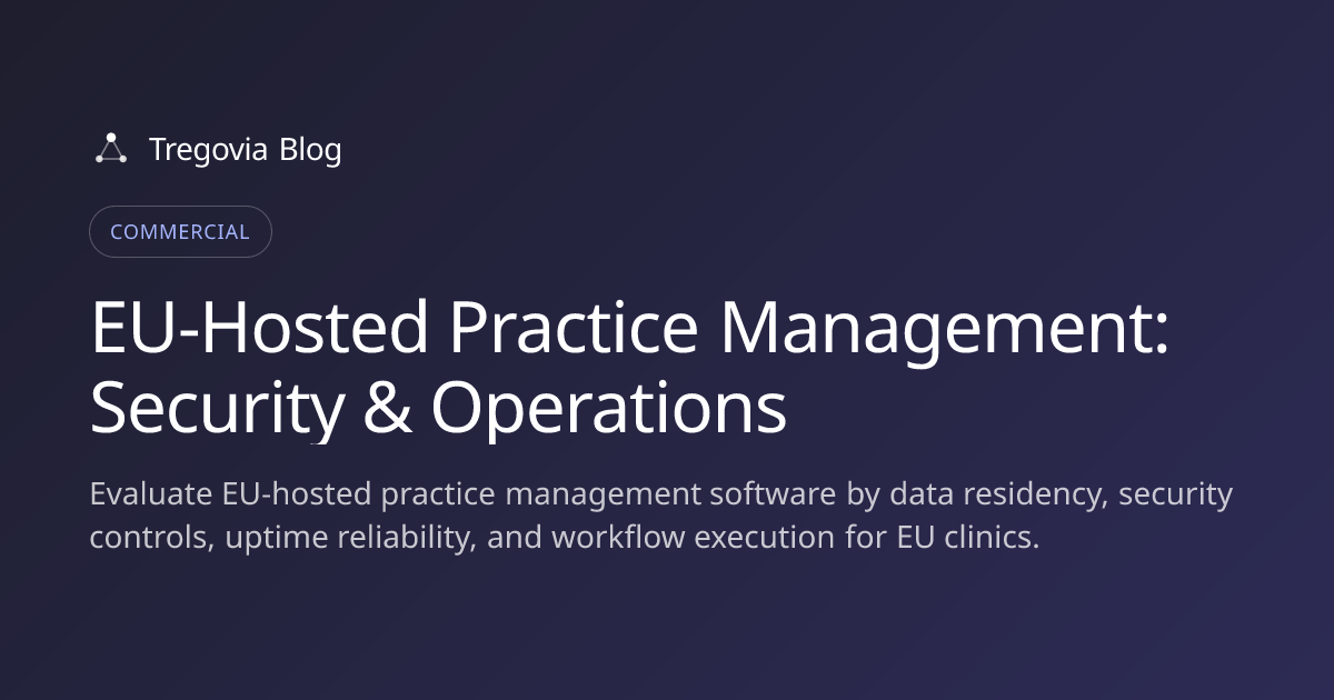 EU-Hosted Practice Management: Security & Operations