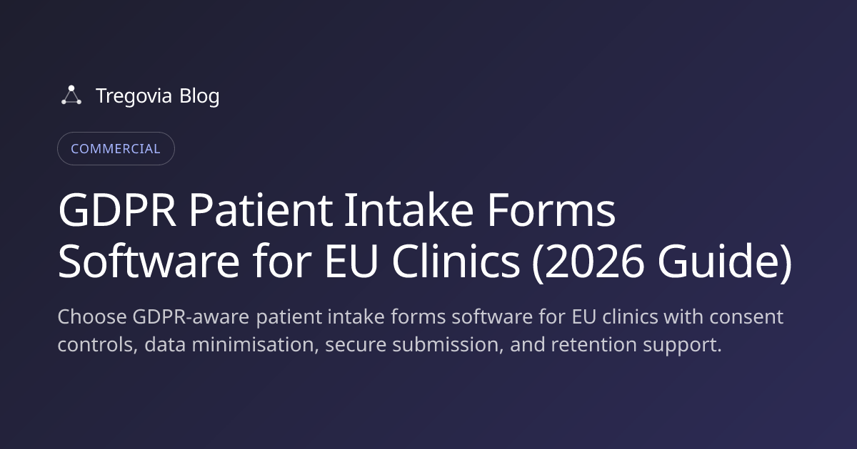 GDPR Patient Intake Forms Software for EU Clinics (2026 Guide)
