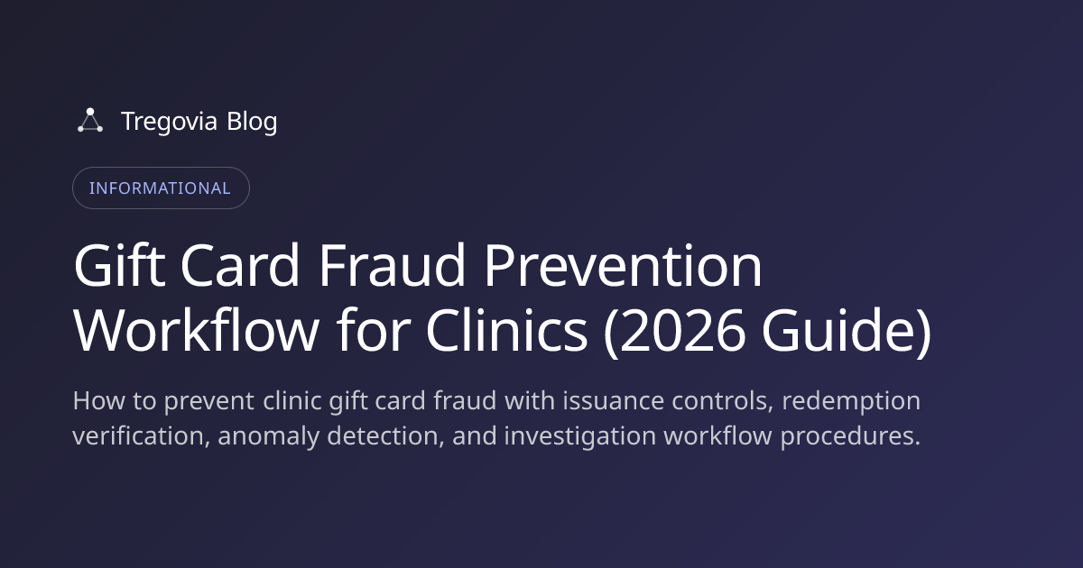 Gift Card Fraud Prevention Workflow for Clinics (2026 Guide)