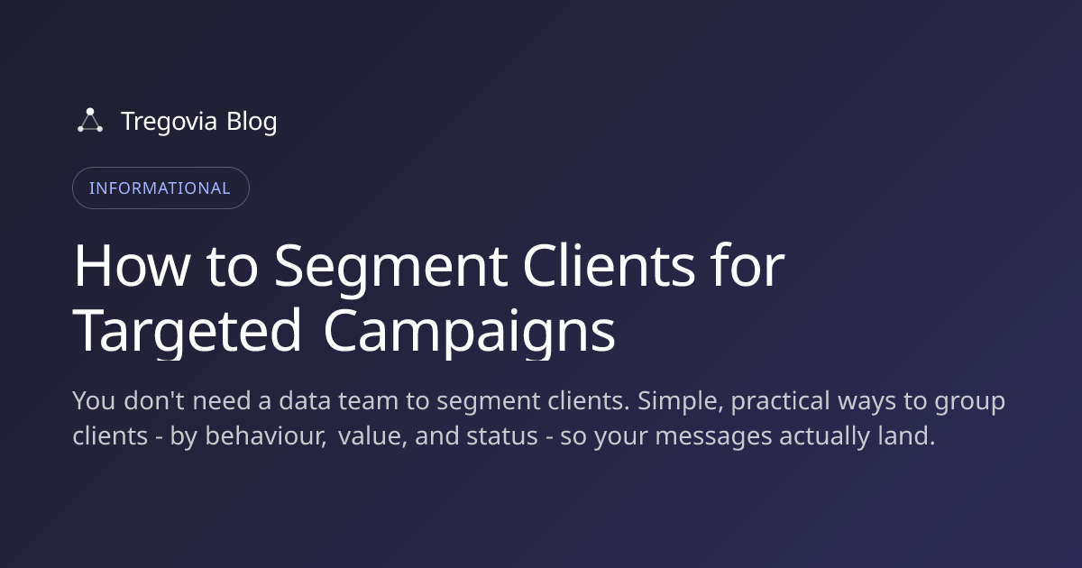 How to Segment Clients for Targeted Campaigns