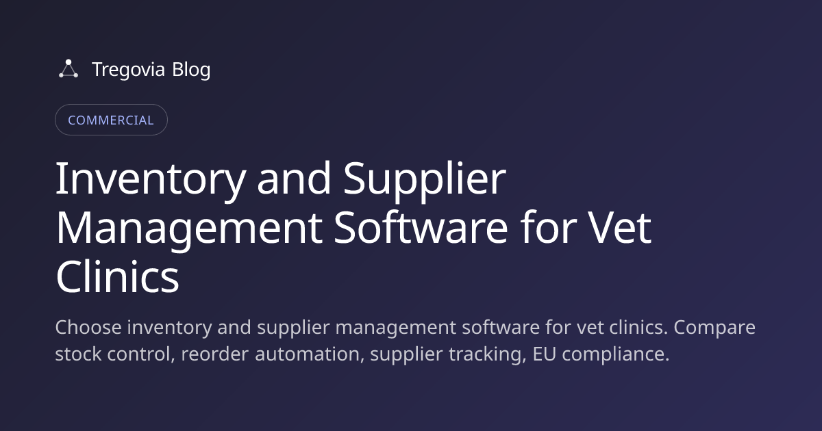 Inventory and Supplier Management Software for Vet Clinics