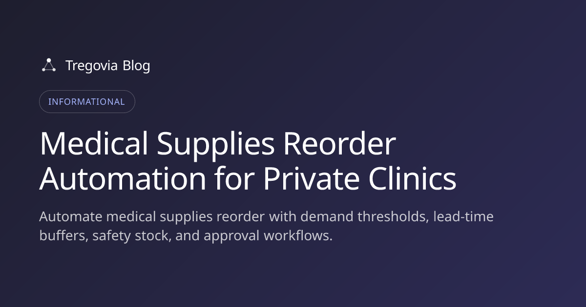Medical Supplies Reorder Automation for Private Clinics