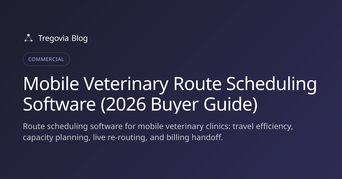 Mobile Veterinary Route Scheduling Software (2026 Buyer Guide)