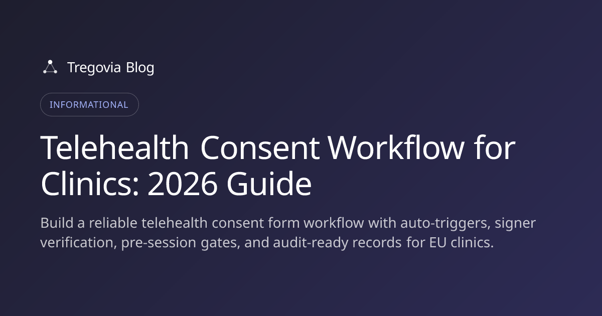 Telehealth Consent Workflow for Clinics: 2026 Guide