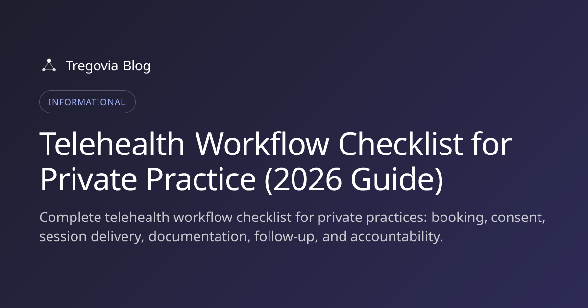 Telehealth Workflow Checklist for Private Practice (2026 Guide)
