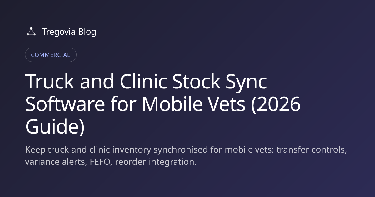 Truck and Clinic Stock Sync Software for Mobile Vets (2026 Guide)
