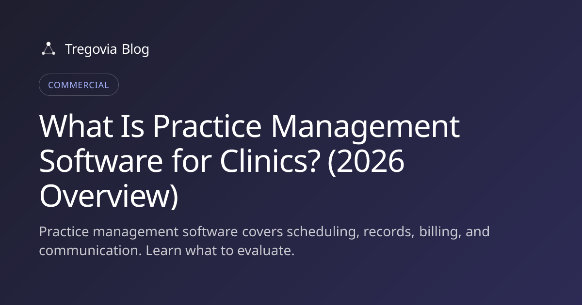 What Is Practice Management Software for Clinics? (2026 Overview)