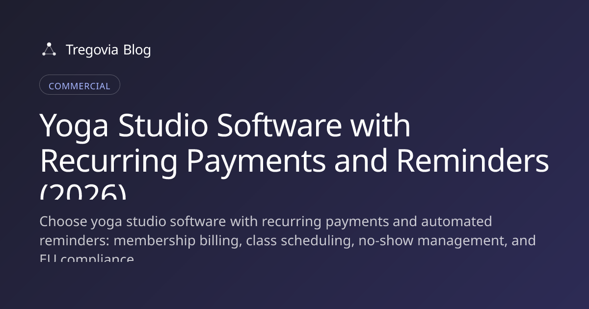 Yoga Studio Software with Recurring Payments and Reminders (2026)
